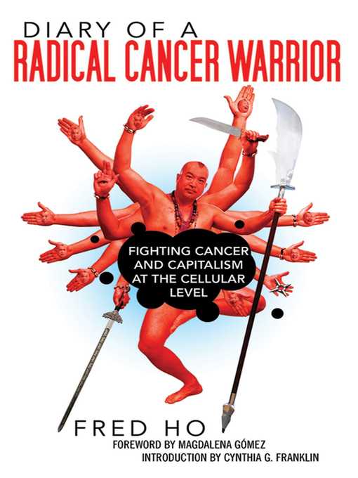 Title details for Diary of a Radical Cancer Warrior by Fred Ho - Available